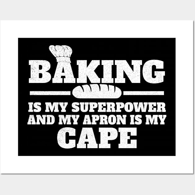 Baking Shirt Baker TShirt Baker Gift Funny Baker is my Superpower T Shirt Baking lover Gift Best Baker, perfect gift for Baking Lover Baking Quote Wall Art by Moe99